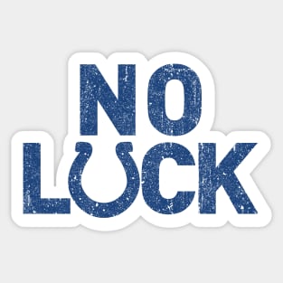 No Luck Sticker